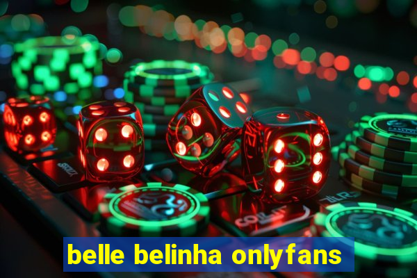 belle belinha onlyfans