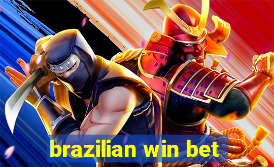 brazilian win bet