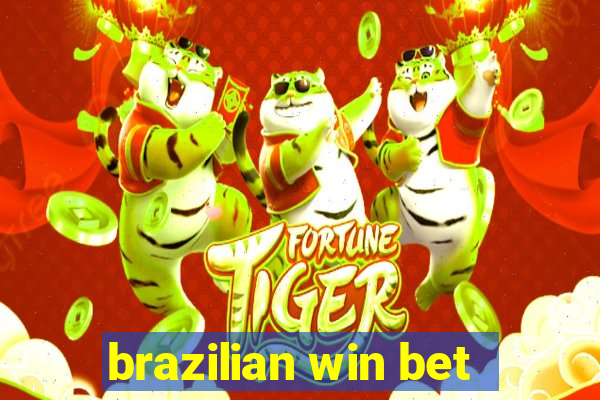 brazilian win bet