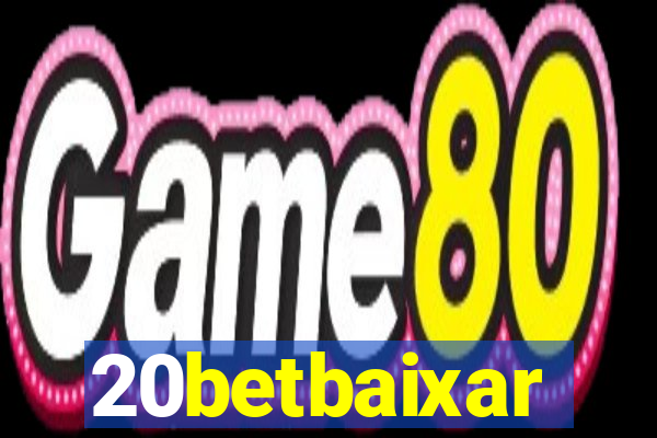 20betbaixar