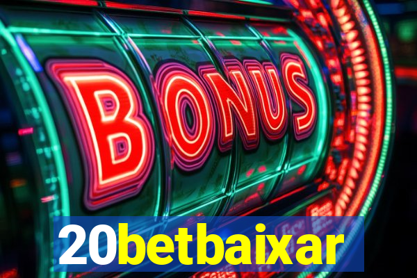 20betbaixar