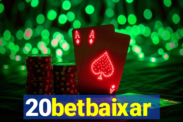 20betbaixar
