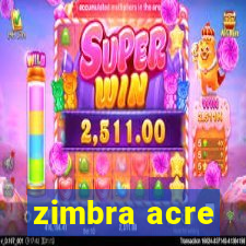 zimbra acre