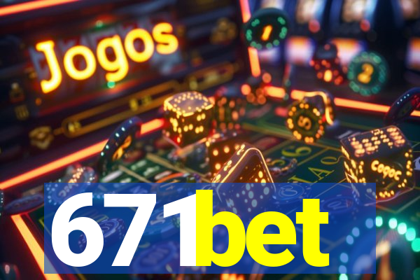 671bet