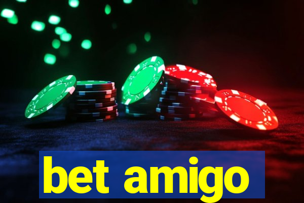 bet amigo