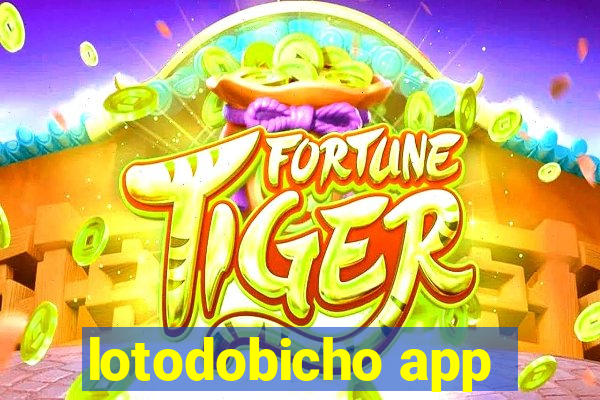 lotodobicho app