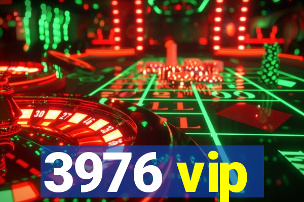 3976 vip