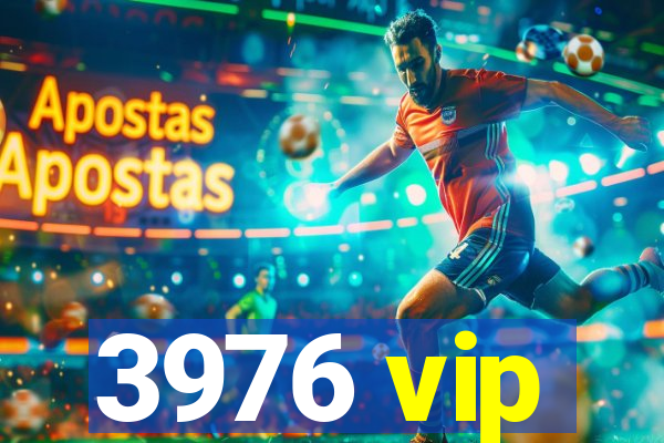 3976 vip