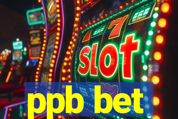 ppb bet