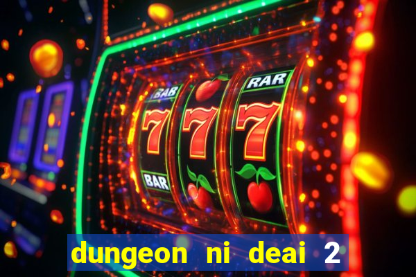 dungeon ni deai 2 temporada dublado