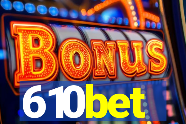 610bet