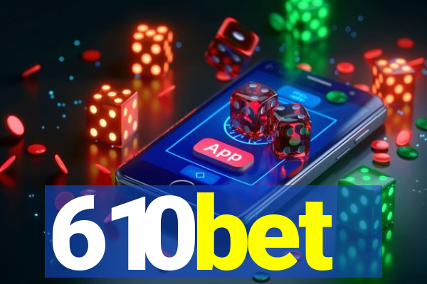 610bet
