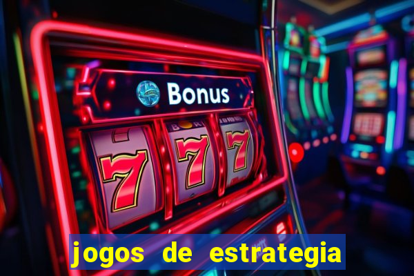 jogos de estrategia e raciocinio