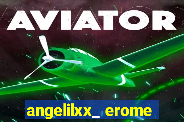 angelilxx_ erome