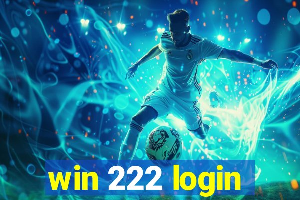 win 222 login