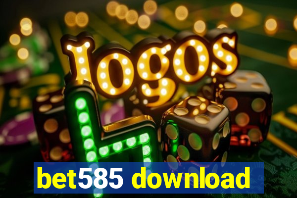 bet585 download