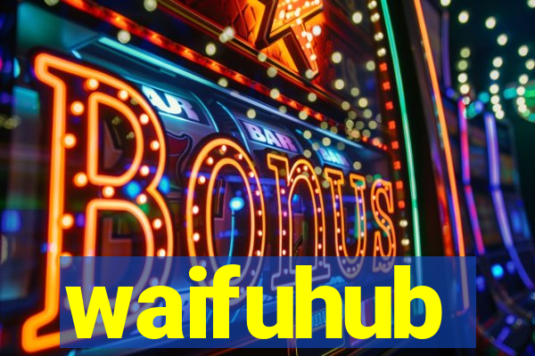 waifuhub