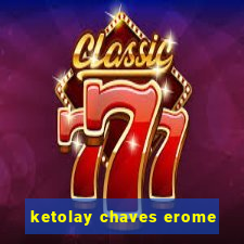 ketolay chaves erome