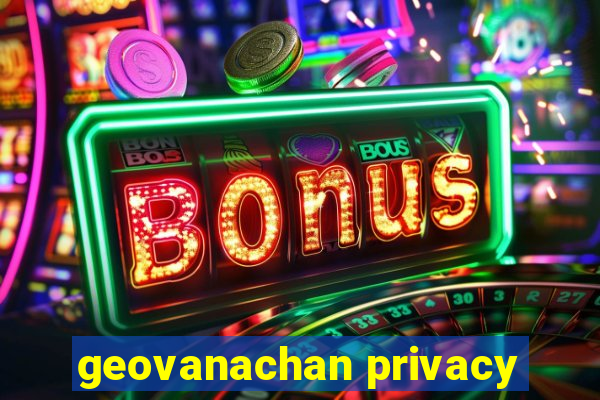 geovanachan privacy