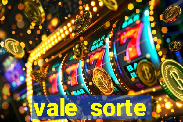 vale sorte resultado de hoje