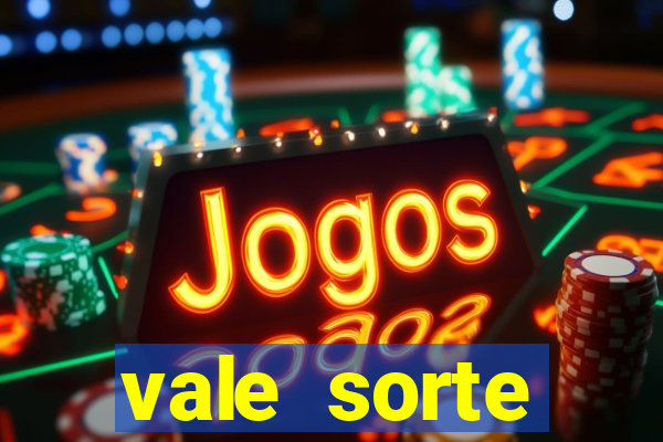 vale sorte resultado de hoje