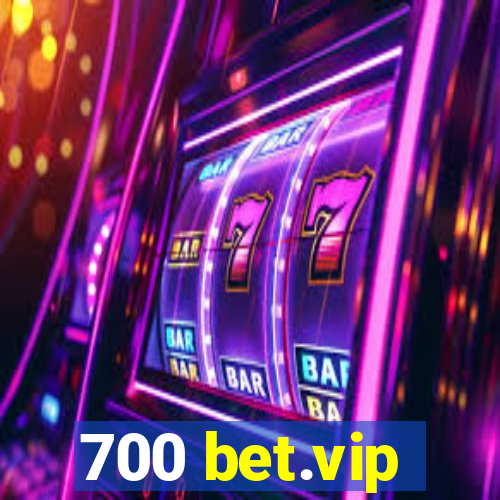 700 bet.vip