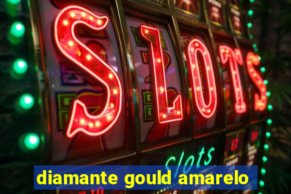 diamante gould amarelo