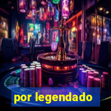 por legendado