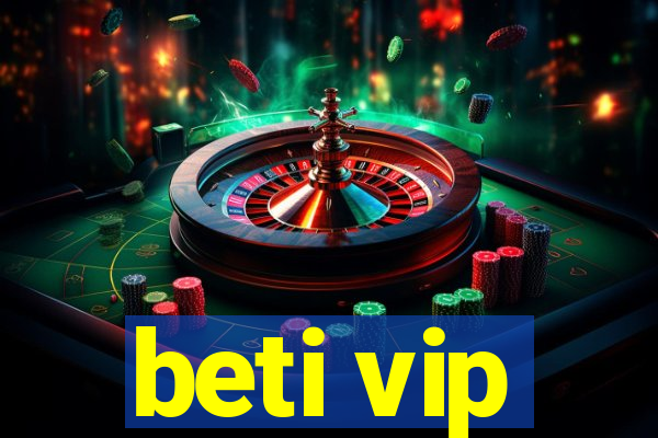 beti vip