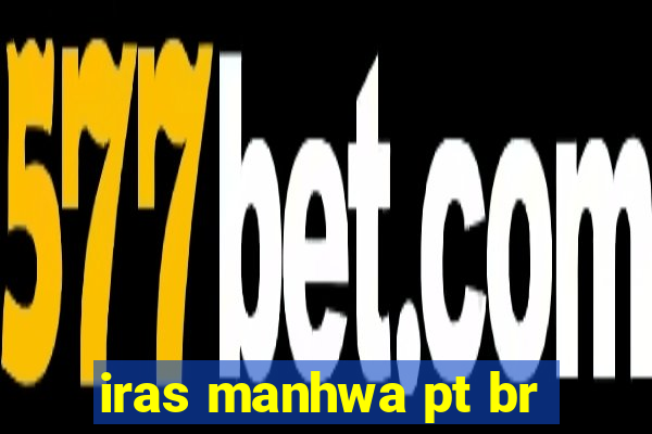iras manhwa pt br