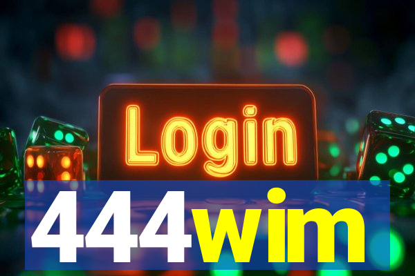 444wim