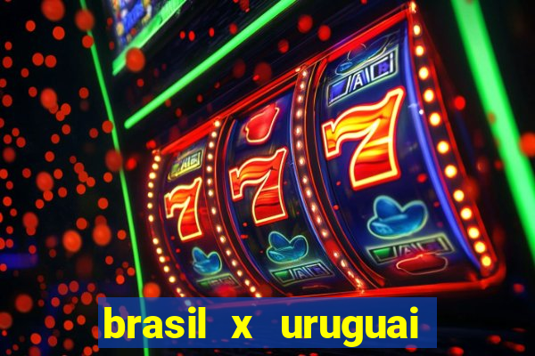 brasil x uruguai ao vivo multicanais