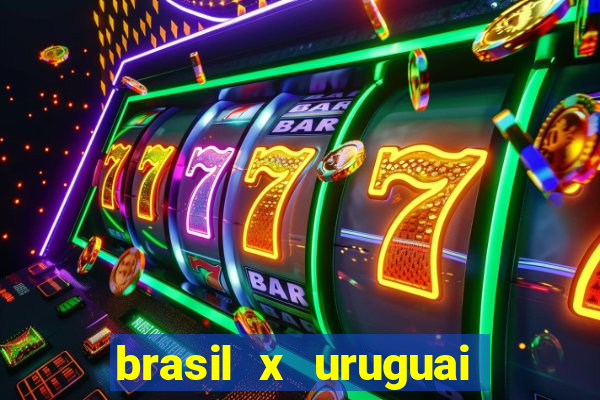 brasil x uruguai ao vivo multicanais