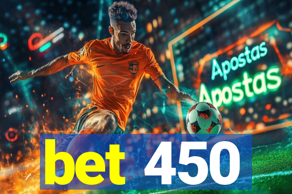 bet 450