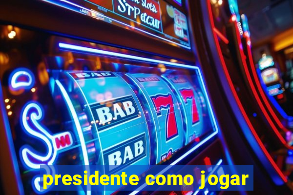presidente como jogar