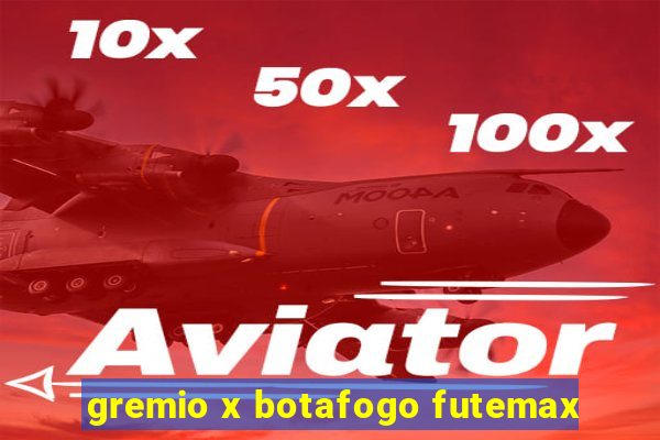 gremio x botafogo futemax