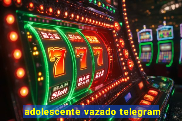 adolescente vazado telegram