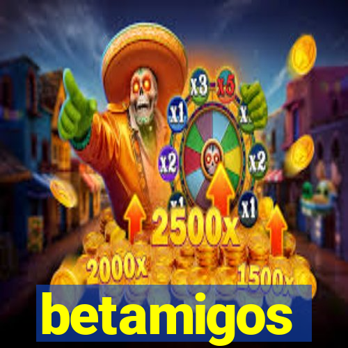 betamigos