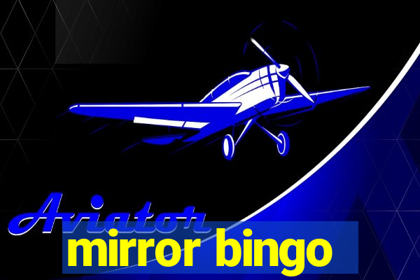 mirror bingo
