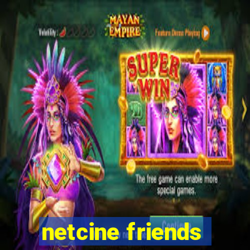 netcine friends