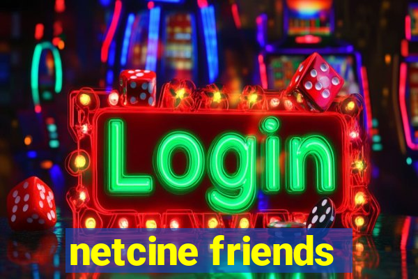 netcine friends