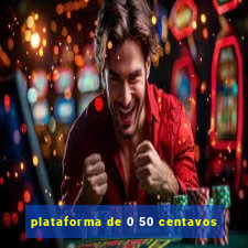 plataforma de 0 50 centavos