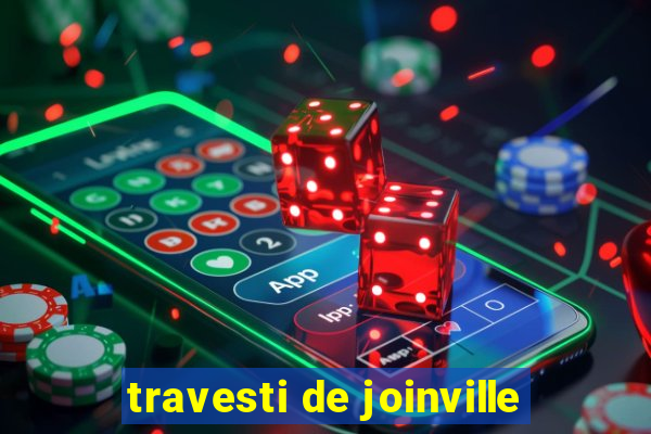 travesti de joinville
