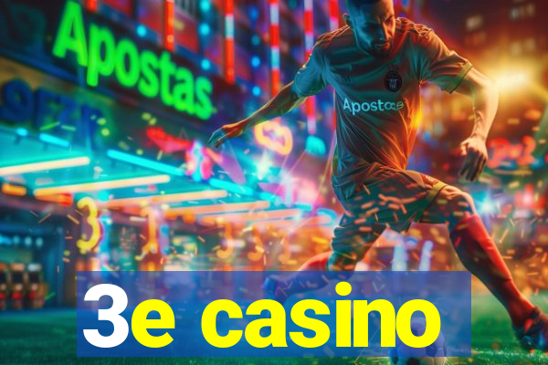 3e casino