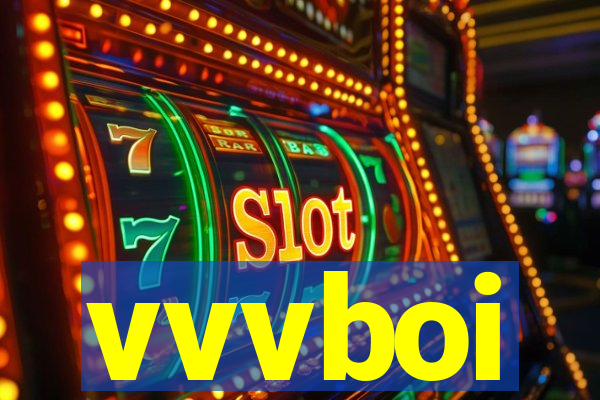 vvvboi