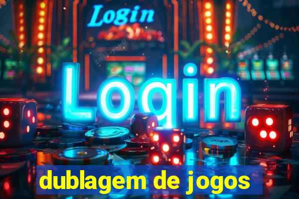dublagem de jogos