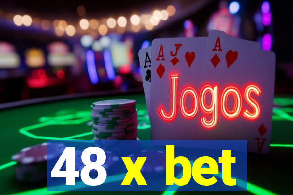 48 x bet