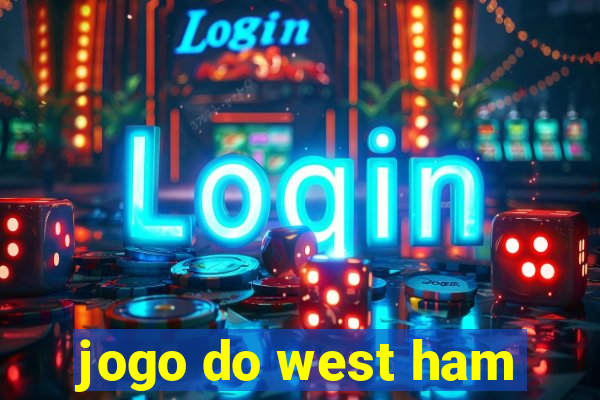 jogo do west ham