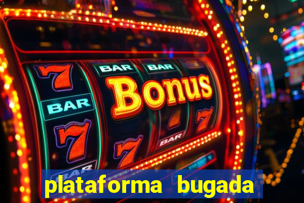 plataforma bugada do tigrinho