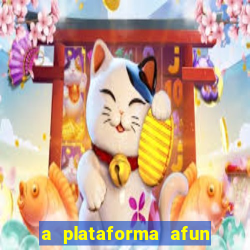 a plataforma afun paga mesmo